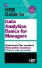 HBR Guide to Data Analytics Basics for Managers (HBR Guide Series)