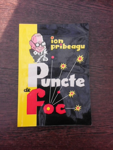 Puncte de foc - Ion Pribeagu