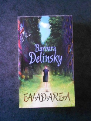 BARBARA DELINSKY - EVADAREA foto