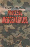 Dumitru Constantin - Procesul mercenarilor, 1989, Alta editura