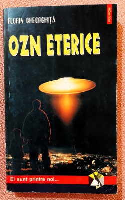 OZN eterice. Editura Polirom, 1997 - Florin Gheorghita foto