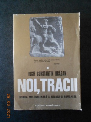 IOSIF CONSTANTIN DRAGAN - NOI, TRACII (cu autograful si dedicatia autorului) foto