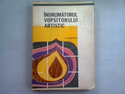 INDRUMATORUL VOPSITORULUI ARTISTIC - V. CONSTANTINESCU foto