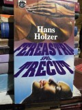 FEREASTRA SPRE TRECUT - HANS HOLZER