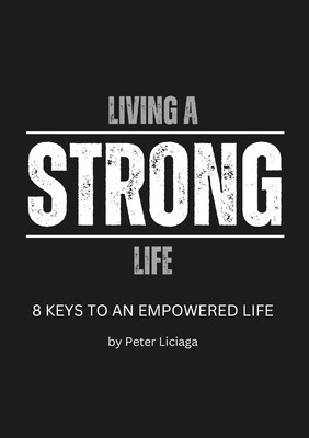 Living A Strong Life: 8 Keys to an Empowered Life foto