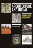 Architecture and Ritual | Peter (Professor of Architecture) Blundell Jones, Bloomsbury Publishing PLC