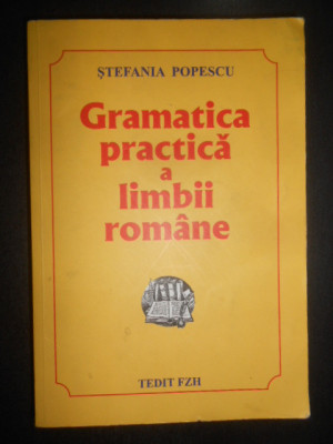 Stefania Popescu - Gramatica practica a limbii romane foto