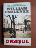 ORASUL - WILLIAM FAULKNER