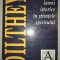 WILHELM DILTHEY&nbsp;-&nbsp;CONSTRUCTIA LUMII ISTORICE IN STIINTELE SPIRITULUI