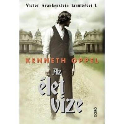 Az &amp;eacute;let vize - Victor Frankenstein tanul&amp;oacute;&amp;eacute;vei 1. - Kenneth Oppel foto