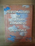 PERSONALITATI ALE CULTURII ROMANESTI SI UNIVERSALE