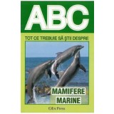 ABC Tot ce trebuie sa stii despre mamifere marine