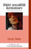 Ghidul sexualitatii iluminatoare - David Deida - Editura MIX