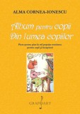 Album pentru copii. Din lumea copiilor | Alma Cornea Ionescu, Grafoart