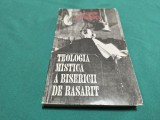 TEOLOGIA MISTICĂ A BISERICII DE RĂSĂRIT * VLADIMIR LOSSKY * 1993 * 3 2 8