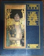 ALBUM MARE: KIRK VARNEDOE: VIENNE 1900: L'ART/L'ARCHITECTURE/LES ARTS DECORATIFS