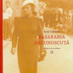 Basarabia necunoscuta Vol.2 - Iurie Colesnic