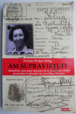 Am supravietuit Amintirile unei foste detinute de la Auschwitz (1945) ? Yvonne Redgis-Klug foto