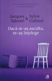 DACA M-AS ASCULTA, M-AS INTELEGE-JACQUES SALOME, SYLVIE GALLAND-359049