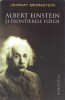 ALBERT EINSTEIN SI FRONTIERELE FIZICII-JEREMY BERNSTEIN-273653