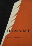 I. L. Caragiale - Serban Cioculescu