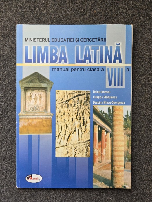 LIMBA LATINA MANUAL PENTRU CLASA A VIII-A - Ionescu, Vladulescu