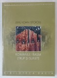 ROMANUL - BASM ( TRUP SI SUFLET ) de LIVIU IOAN STOICIU , 2002