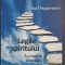 LEGILE SPIRITULUI. A CUNOASTE, A INTELEGE, A INVATA-KURT TEPPERWEIN-233759