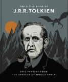 The Little Book of Tolkien: Wit and Wisdom from the Creator of Middle Earth