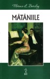 Mataniile - Florence L. Barclay