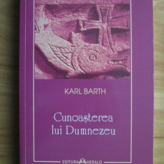 Karl Barth - Cunoasterea si slujirea lui Dumnezeu conform invataturii reformate