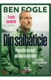 Din salbaticie - Ben Fogle