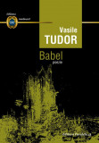 Babel. Poezie | Vasile Tudor, 2019, Paralela 45
