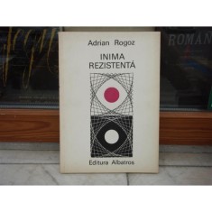 Inima rezistenta , Adrian Rogoz , 1981