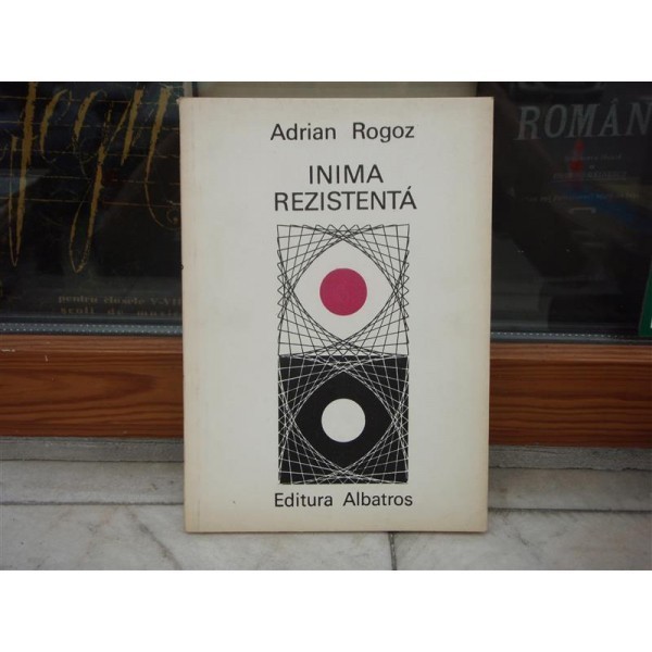 Inima rezistenta , Adrian Rogoz , 1981