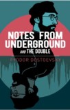 Notes from Underground and The Double | Fyodor Dostoyevsky, Arcturus Publishing Ltd