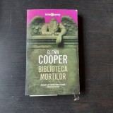 BIBLIOTECA MORTILOR - GLENN COOPER