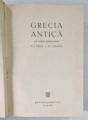 GRECIA ANTICA , sub redactia V.V. STRUVE si D.P. KALLISTOV , 1958 foto