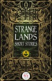 Strange Lands Short Stories |, Flame Tree Publishing