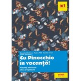 Clasa pregatitoare. Cu Pinocchio in vacanta! Activitati distractive - Cleopatra Mihailescu, Tudora Pitila, Camelia Coman, Crinela Grigorescu