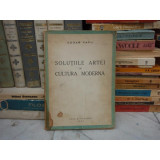 SOLUTIILE ARTEI IN CULTUR MODERNA , Edgar Papu , 1943