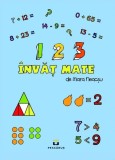 123 &icirc;nvăț mate - Paperback - Mara Neacșu - Pescăruș