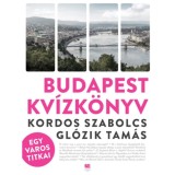 Budapest kv&iacute;zk&ouml;nyv - Egy v&aacute;ros titkai - Gl&oacute;zik Tam&aacute;s