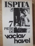 TEATRU. ISPITA 7 PIESE-VACLAV HAVEL-347724