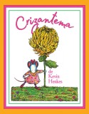 Crizantema | paperback - Kevin Henkes