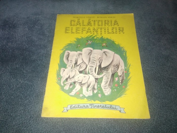 MARCELLE VERITE - CALATORIA ELEFANTILOR