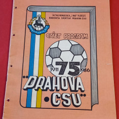Revista fotbal - CSU"PRAHOVA" PLOIESTI (aniversare 75 de ani 1911/1986)