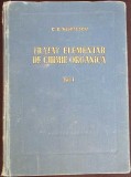 Tratat Elementar Chimie Organica Vol. 1, Costin D. Nenitescu, 1956, Editura Tehnica, 755 pagini, Hardcover