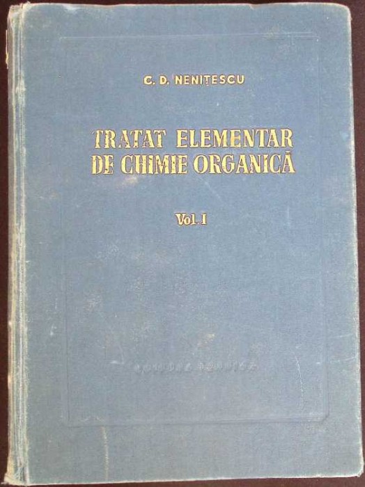 TRATAT ELEMENTAR DE CHIMIE ORGANICA VOL.1-COSTIN D. NENITESCU-261814