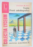 Lucian Blaga - Teatru, Proza Autobiografica vol 2